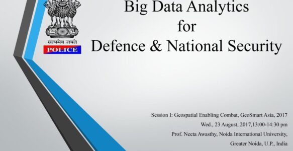 Big Data Analysis for Defence & National Security